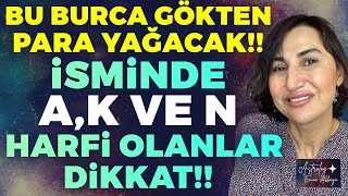 Bu Burca Gökten Para Yağacak İsminde AK ve N Harfi Olanlar DİKKAT Tarot Kartlarıyla Burç Yorumu [upl. by Herbie983]