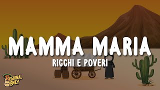 Ricchi e Poveri  Mamma Maria LetraLyrics [upl. by Iny]