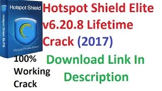 Hotspot Shield VPN Elite 2017 Full Version [upl. by Ikcim]