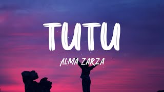 Alma Zarza  TuTu Lyrics tutututu tutututu Tiktok song [upl. by Vlad]