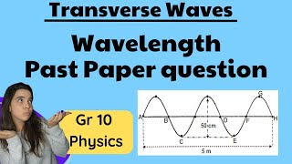 Grade 10 Transverse waves Exam question Wavelength [upl. by Etnaihc]