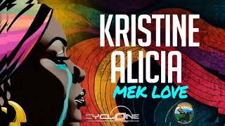 KRISTINE ALICIA  MEK LOVE TEARS OFLIFE RIDDIM NOV 2024 [upl. by Eelan422]