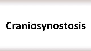 How to Pronounce Craniosynostosis correctly [upl. by Ruby]