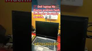 💯 Dell laptop No Display problem Fault finding by DC machine multiinstitute call now 8368500400 [upl. by Birgit]