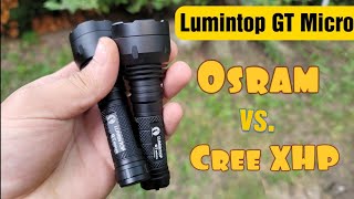 Lumintop GT Micros Both The Osram LED and The CREE XHP HI LED Comparison amp Beamshots [upl. by Jacobina836]