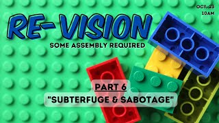 SERMON ONLY  ReVision Part 6  Subterfuge amp Sabotage [upl. by Pietje658]