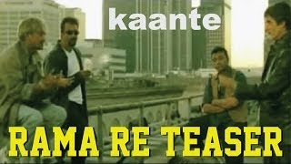 Kaante  Rama Re Teaser [upl. by Holtorf576]