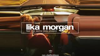 Lika Morgan  Feel the Same EDXs Dubai Skyline Radio Mix [upl. by Lessur543]