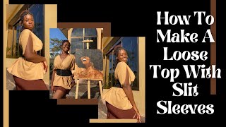 How To Make A Loose Top With Slit Sleeves Quick amp Easy Sewing Tutorail [upl. by Reta]