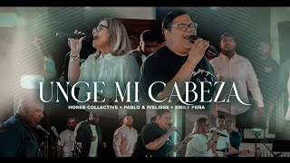 Unge mi Cabeza  Horeb Collective  Pablo amp Ivelisse  Emily Peña LIVE [upl. by Ysak]