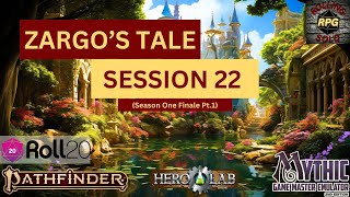 Pathfinder 2e Solo  Session 22 Zargos Tale Season One Finale Pt1 [upl. by Efinnej818]