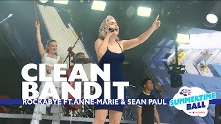 Clean Bandit  Rockabye feat AnneMarie and Sean Paul Live At Capitals Summertime Ball [upl. by Alika268]