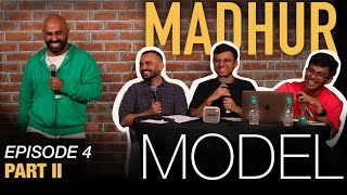 NEW EP  MADHUR MODEL StandUp Comedy Ft New Comics ashishsolanki1 ChiragPanjwani EP4 Part2 [upl. by Nallek]