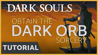 Dark Souls  How to get the Dark Orb Sorcery DLC [upl. by Dirraj]