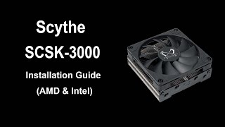 Scythe SCBSK3100 Installation Guide Intel amp AMD [upl. by Carilla414]