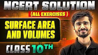 Surface Area And Volumes  Complete NCERT WITH BACK EXERCISE in 1 Video  Class 10th [upl. by Enisamoht]