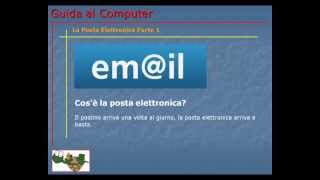 Guida al Computer  Lezione 74  La Posta Elettronica Parte 1 [upl. by Nalhsa]