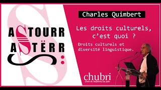 Astourr Astërr  Charles Quimbert  Les droits culturels cest quoi [upl. by Yrellih]