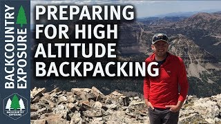 How I Prepare For A High Altitude Backpacking Trip [upl. by Enyamart]