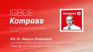 IGBCE Kompass „Herausforderungen der Chemieindustrie“  Folge 9 mit Markus Steilemann [upl. by Emolas]