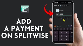 How to Add a Payment on Splitwise Insert a Payment on Splitwise on Android 2024 [upl. by Ylla]