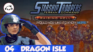 Starship Troopers Terran Command  RaisingHell  Mission 4 DRAGON ISLE [upl. by Wordoow]