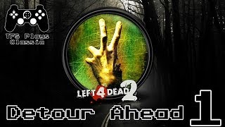 TFS Plays Classic L4D2 Detour Ahead 1 [upl. by Capps]