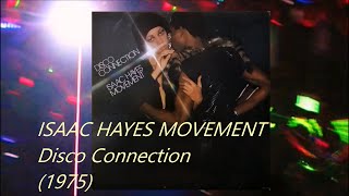 ISAAC HAYES MOVEMENT  Disco Connection 1975 Soul Funk Disco Soul Train The Lockers [upl. by Britton]