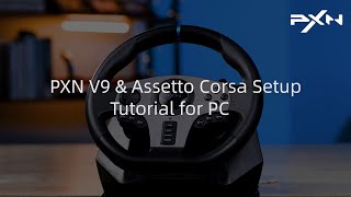 PXN V9 Gaming Steering Wheel amp Assetto Corsa Setup Tutorial for PCCM thirdparty launcher [upl. by Sayers736]