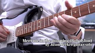 Meet me in the morning Bob Dylon by Jason Becker guitar solo guitarcover blues sparkgo [upl. by Cherye]