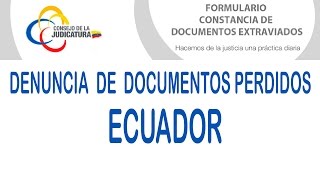 ¿Como hacer la Denuncia de Pérdida de documentos en ECUADOR paso a paso [upl. by Crim674]