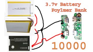 DIY How to Make Lithium Polymer Power Bank Using latest Phone 10000 mAH 37v Lithium Polymer Battery [upl. by Orimlede]