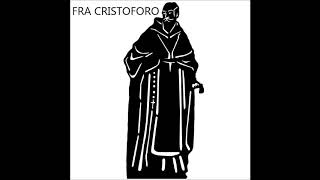 FRA CRISTOFORO  ITA [upl. by Corney478]