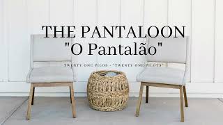 The Pantaloon  Twenty One Pilots TraduçãoLegendado [upl. by Cilo]