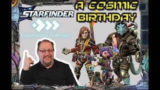 Starfinder Playtest A Cosmic Birthday Live Play [upl. by Noirad]