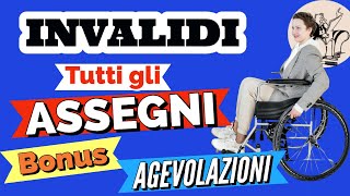 ♿️ INVALIDI TUTTI i BENEFICI 👉 ASSEGNI PENSIONI BONUS AGEVOLAZIONI e Altro [upl. by Enywtna181]