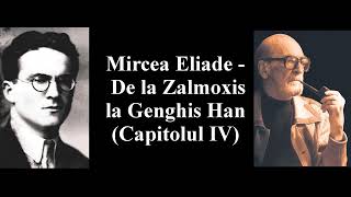 Mircea Eliade  De la Zalmoxis la Genghis Han Partea 4 [upl. by Woodring]