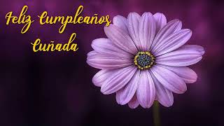 Feliz Cumpleaños Cuñada [upl. by Cost]