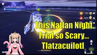 This Natlan Night Trial so scary Tlatzacuilotl Hidden Boss Milameowz  Genshin Impact [upl. by Vorfeld]