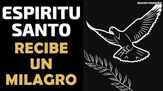 Haz esta oración al Espíritu Santo y recibe un milagro en tu vida [upl. by Naoj418]