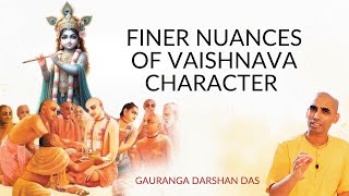 Finer Nuances of Vaishnava Character  Gauranga Darshan Das  ISKCON Baltimore [upl. by Emse]