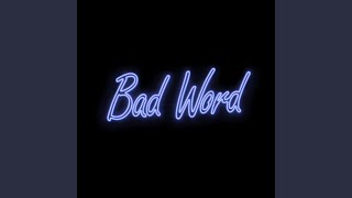 Bad Word [upl. by Bui327]