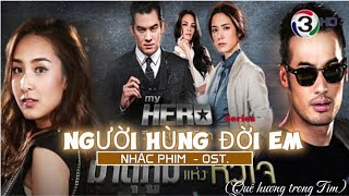 Nhạc Phim  OST  Người Hùng Đời Em  MY HERO Series  Phim Thái Lan  Boy Pakorn amp Chippy Sirin [upl. by Ennaimaj]