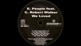 EPeople Feat C Robert Walker  We Loved Maxi Summer Mix [upl. by Aretina]