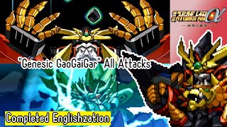 【SRWα3】quotGenesic GaoGaiGarquot All Attacks English Translations [upl. by Anivlek]