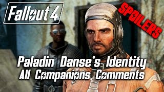 Fallout 4  Paladin Danses Identity  All Companions Comments SPOILERS [upl. by Sylram]