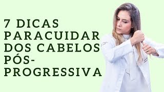 7 dicas para cuidar dos cabelos com Progressiva [upl. by Fernande451]