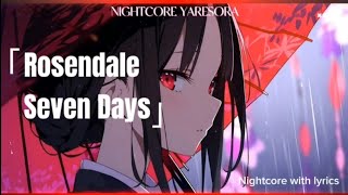 Nightcore  Seven Days  Rosendale lyrics [upl. by Imoyaba]