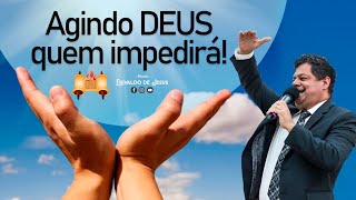 Agindo Deus quem impedirá  Pr Erivaldo de Jesus [upl. by Dyche368]