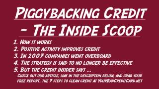 Piggybacking Credit  The Inside Scoop [upl. by Madelaine]